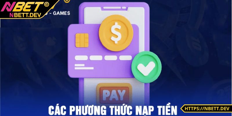 Lựa ra một cách nạp vốn phù hợp với mình nhất 